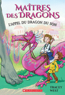 Ma?tres Des Dragons: N? 16 - l'Appel Du Dragon Du Son