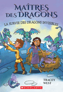 Ma?tres Des Dragons: N? 22 - La Survie Des Dragons Invisibles