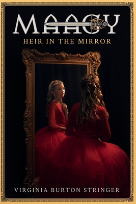 MAAGY Heir in the Mirror - Stringer, Virginia Burton