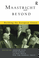 Maastricht and Beyond: Building a European Union