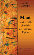 Maat, La Dea Della Giustizia Dell'antico Egitto