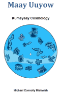 Maay Uuyow: Kumeyaay Cosmology