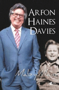 Mab y Mans  Hunangofiant Arfon Haines Davies: Hunangofiant Arfon Haines Davies