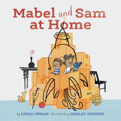 Mabel and Sam at Home: (Imagination Books for Kids, Children's Books about Creative Play) - Urban, Linda