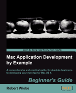 Mac Application Development by Example: Beginner's Guide
