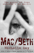 Mac/Beth: The Price of Fame Shouldn't Be Murder