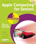 Mac Computing for Seniors in easy steps: Covers OS X Yosemite (10.10)