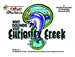 Mac, Information Detective, In...the Curious Kids and Why Dolphins Visit Curiosity Creek: A Storybook Approach to Introducing Research Skills - Arnone, Marilyn P, Dr., and Coatney, Sharon