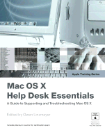 Mac OS X Help Desk Essentials - Linzmayer, Owen (Editor)