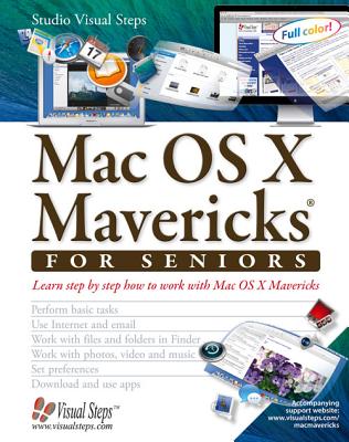 Mac OS X Mavericks for Seniors: Learn Step by Step How to Work with Mac OS X Mavericks - Studio Visual Steps