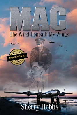 Mac: The Wind Beneath My Wings - Hobbs, Sherry