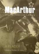 MacArthur and the American Century: A Reader