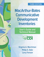 Macarthur-Bates Communicative Development Inventories User's Guide and Technical Manual