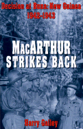 MacArthur Strikes Back: Decision at Buna, New Guinea 1942-1943