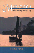 Macau: The Imaginary City