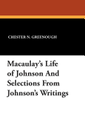 Macaulay's Life of Johnson And Selections From Johnson's Writings