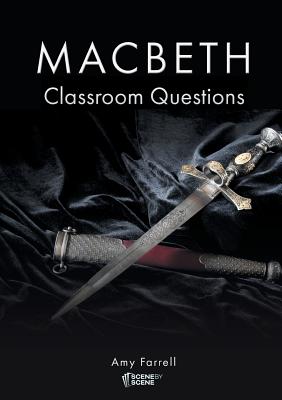 Macbeth Classroom Questions - Farrell, Amy, Professor