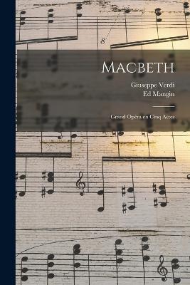 Macbeth: Grand opra en cinq actes - 1813-1901, Verdi Giuseppe, and Ed, Mangin