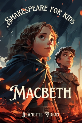 Macbeth Shakespeare for kids: Shakespeare in a language children will understand and love - Vigon, Jeanette