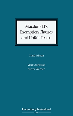 Macdonald's Exemption Clauses and Unfair Terms - Anderson, Mark, Professor, and Woroner, Victor