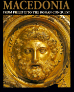 Macedonia from Philip II to the Roman Conquest - Ginouvs, Ren, and Akamatis, Iannis, and Hardy, David (Translated by)