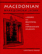 Macedonian: A Course for Beginning and Intermediate Students = [Makedonski Jazik]