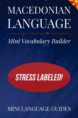 Macedonian Language Mini Vocabulary Builder: Stress Labeled! - Language Guides, Mini