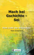 Mach Kei Gschichte - SEI