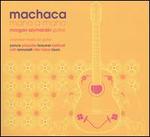 Machaca: Mano a mano - Gemma Rosefield (cello); Jos Menor (harpsichord); Laura Mitchell (soprano); Luzmira Zerpa (vocals); Luzmira Zerpa (cuatro);...