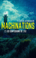 Machinations: ?pisode 2: Les confessions de l'?le