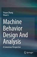 Machine Behavior Design and Analysis: A Consensus Perspective