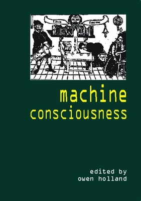 Machine Consciousness - Holland, Owen (Editor)