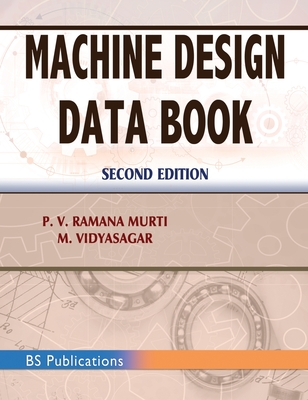 Machine Design Data Book - P V, Ramana Murti, and M, Vidyasagar