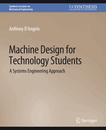 Machine Design for Technology Students: A Systems Engineering Approach