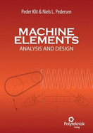 Machine Elements: Analysis and Design