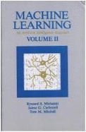 Machine Learning: An Artificial Intelligence Approach - Michalski, Ryszard S. (Editor), and Anderson, John R., and Carbonell, Jaime G. (Editor)