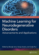 Machine Learning for Neurodegenerative Disorders: Advancements and Applications