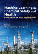 Machine Learning in Chemical Safety and Health: Fundamentals with Applications