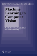 Machine Learning in Computer Vision