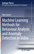 Machine Learning Methods for Behaviour Analysis and Anomaly Detection in Video