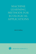 Machine Learning Methods for Ecological Applications