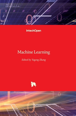 Machine Learning - Zhang, Yagang (Editor)