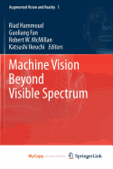 Machine Vision Beyond Visible Spectrum