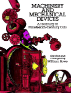 Machinery and Mechanical Devices: A Treasury of Nineteenth-Century Cuts