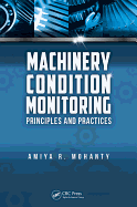 Machinery Condition Monitoring: Principles and Practices