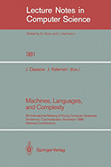 Machines, Languages, and Complexity: 5th International Meeting of Young Computer Scientists, Smolenice, Czechoslovakia, November 14-18, 1988. Selected Contributions