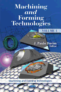 Machining & Forming Technologies Volume 1.