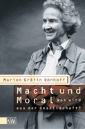 Macht Und Moral: Was Wird Aus Der Gesellschaft?