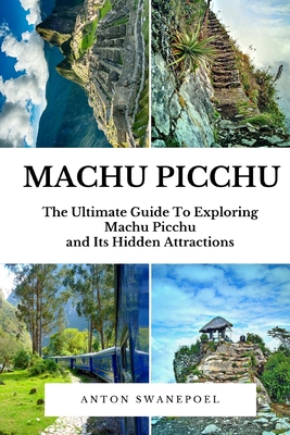 Machu Picchu - Swanepoel, Anton