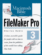 Macintosh Bible Guide to FileMaker Pro 3 - Rubin, Charles